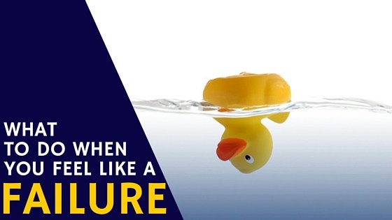 VIDEO: What to Do When You Feel Like a Failure